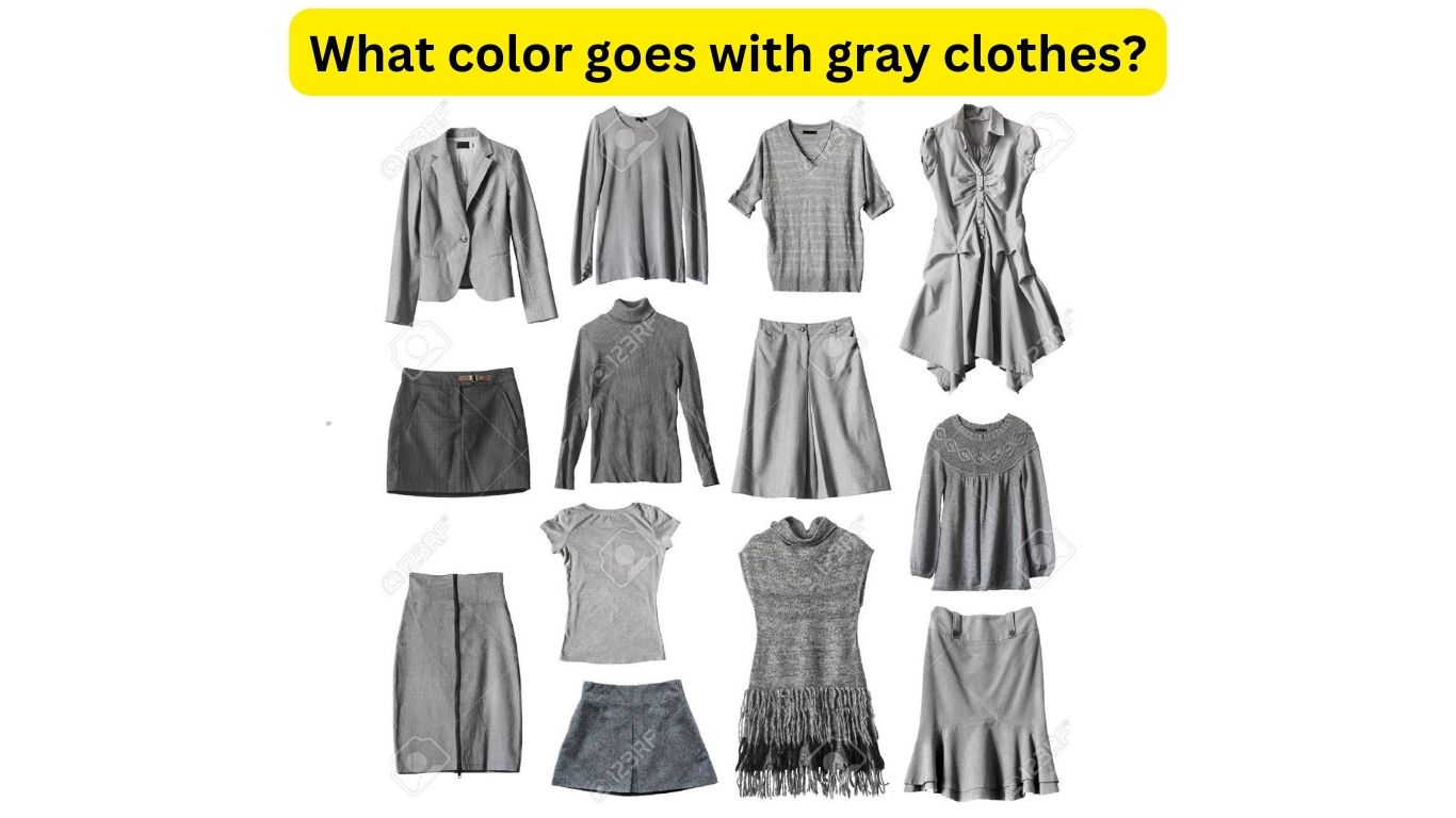 What Color Goes With Gray Clothes