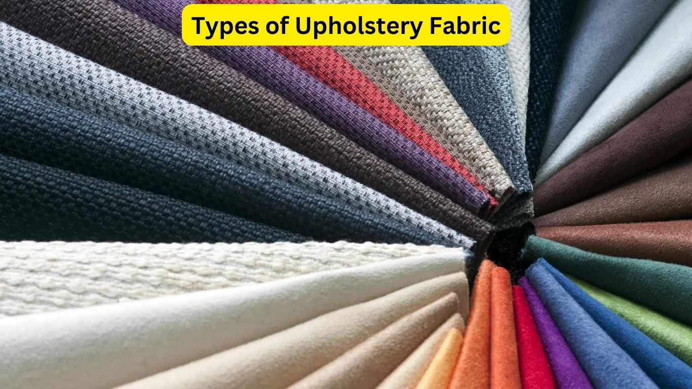 Types of Upholstery Fabric: The Ultimate Guide