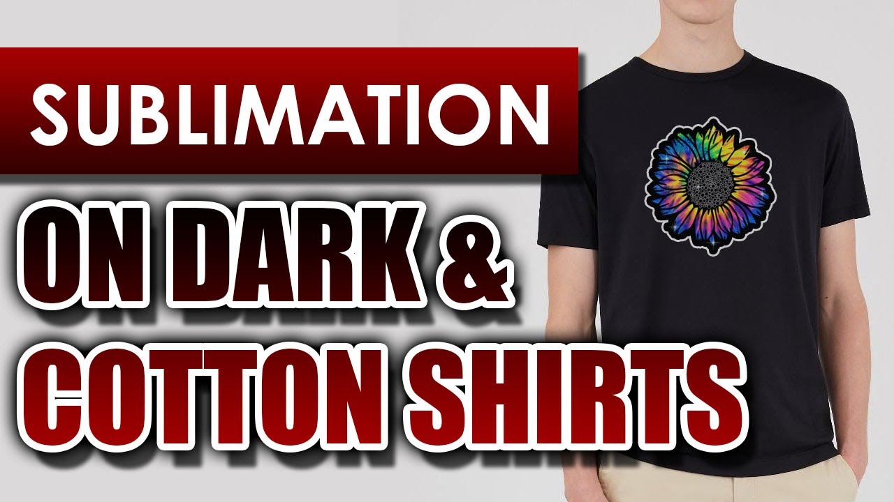 How to Sublimate on Dark Shirts