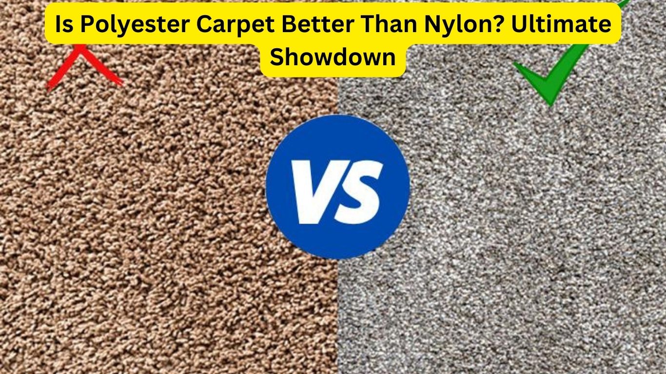 Is Polyester Carpet Better Than Nylon? Unraveling Myths