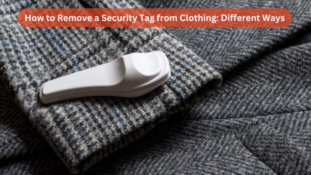 How to Remove a Security Tag from Clothing