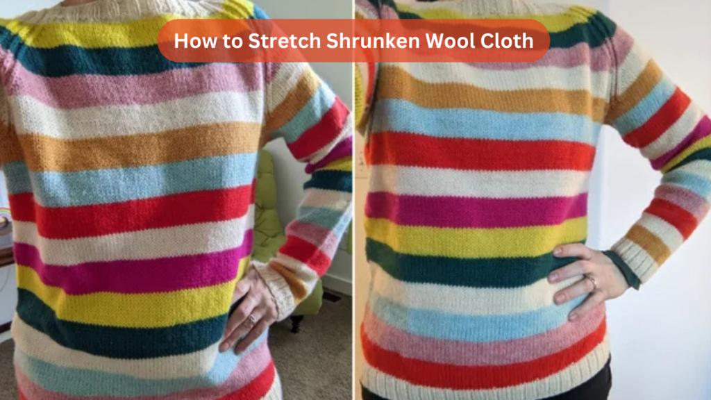 How to Stretch Shrunken Wool Cloth