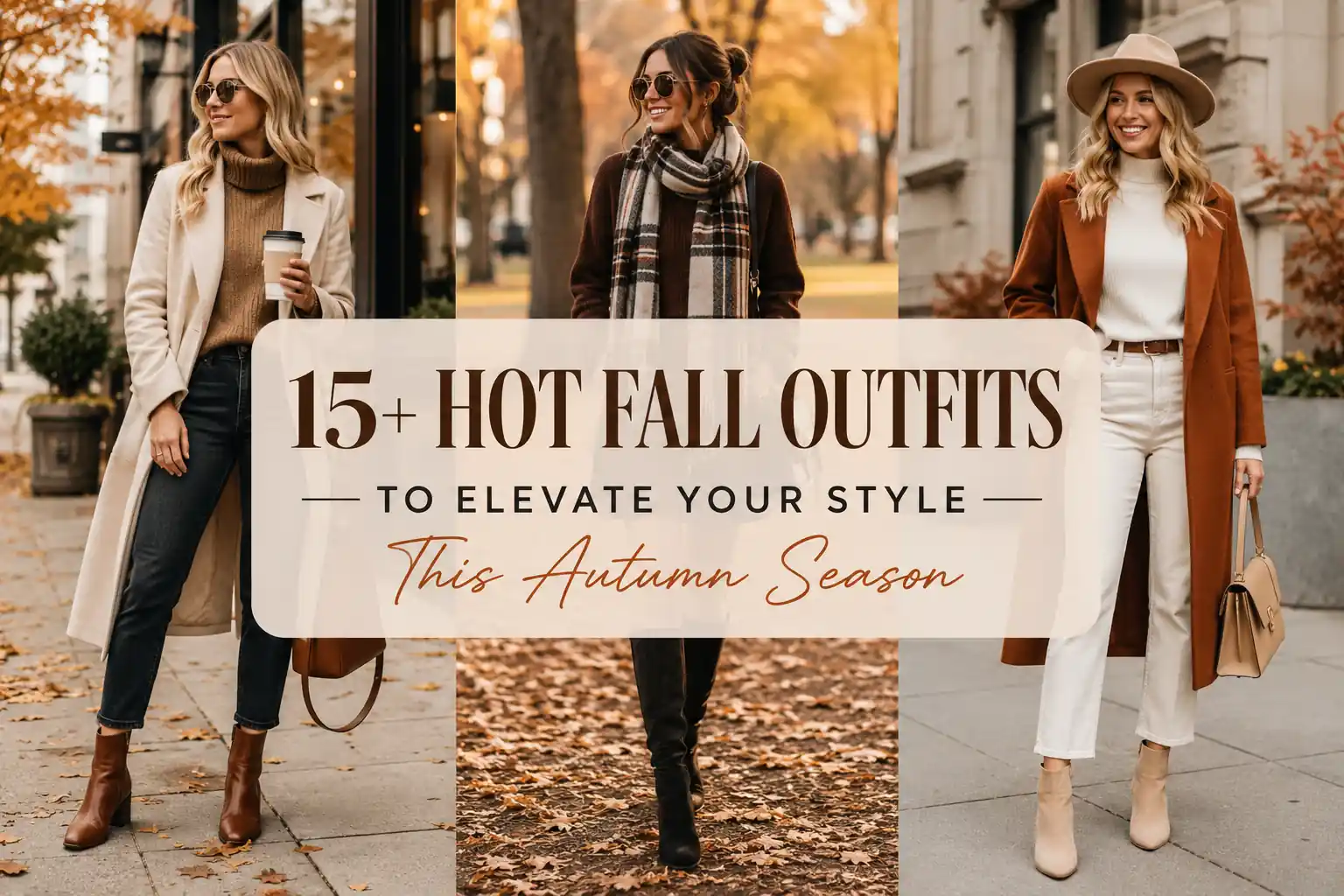 15+ Hot Fall Outfits to Elevate Your Style This Autumn Season