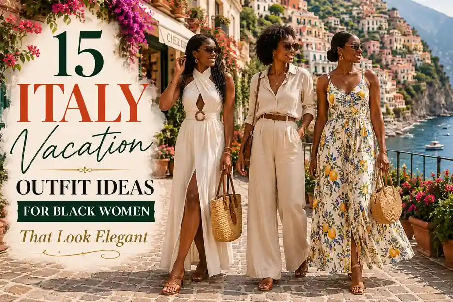 15 Italy Vacation Outfit Ideas for Black Women